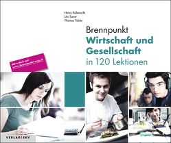 Brennpunkt Wirtschaft und Gesellschaft in 120 Lektionen, Bundle mit digitalen Lösungen von Rüfenacht,  Heinz, Saxer,  Urs, Tobler,  Thomas