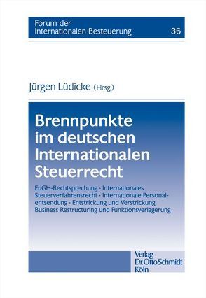 Brennpunkte im deutschen Internationalen Steuerrecht von Lüdicke,  Jürgen