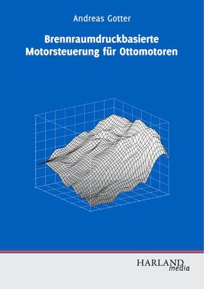 Brennraumdruckbasierte Motorsteuerung für Ottomotoren von Gotter,  Andreas
