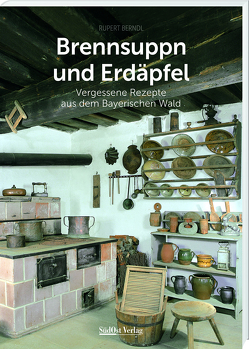 Brennsuppn und Erdäpfel von Berndl,  Rupert