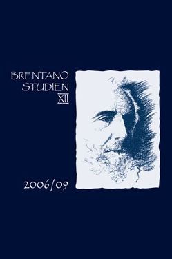 Brentano Studien. Internationales Jahrbuch der Franz Brentano Forschung / Brentano Studien XII von Baumgartner,  Wilhelm, Fügmann,  Dagmar, Rollinger,  Robin