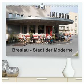 Breslau – Stadt der Moderne (hochwertiger Premium Wandkalender 2024 DIN A2 quer), Kunstdruck in Hochglanz von Hoffmann,  Björn