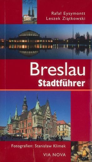 Breslau Stadtführer von Eysymontt,  R., Klimek,  St., Ziątkowski,  L.