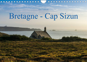 Bretagne – Cap Sizun (Wandkalender 2023 DIN A4 quer) von Hoffmann,  Klaus