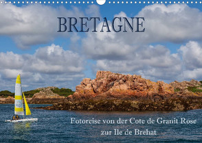 Bretagne – Fotoreise von der Cote de Granit Rose zur Ile de Brehat (Wandkalender 2022 DIN A3 quer) von Pfleger,  Hans