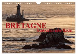 Bretagne – Frankreichs rauher Norden (Wandkalender 2024 DIN A4 quer), CALVENDO Monatskalender von ledieS,  Katja