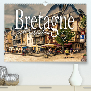 Bretagne zum Verlieben (Premium, hochwertiger DIN A2 Wandkalender 2023, Kunstdruck in Hochglanz) von Schöb,  Monika