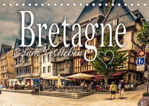 Bretagne zum Verlieben (Tischkalender 2023 DIN A5 quer) von Schöb,  Monika