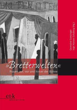 „Bretterwelten“ von Goetzinger,  Germaine, Hansen-Schaberg,  Inge