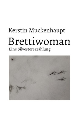 Brettiwoman von Muckenhaupt,  Kerstin