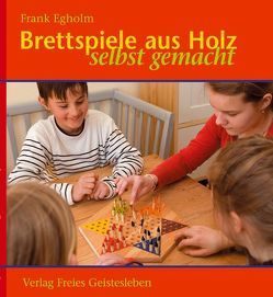 Brettspiele aus Holz von Egholm,  Frank