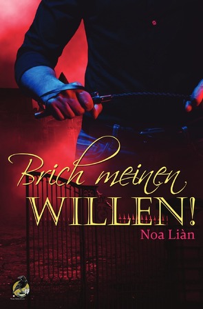 Brich meinen Willen! von Liàn,  Noa