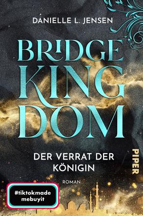 Bridge Kingdom – Der Verrat der Königin von Jensen,  Danielle L., Link,  Michaela