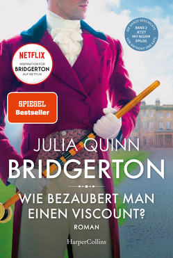 Bridgerton – Wie bezaubert man einen Viscount? von Panic,  Ira, Quinn,  Julia, Shabani,  Suzanna