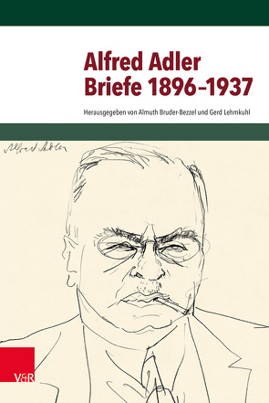 Briefe 1896–1937 von Adler,  Alfred, Bruder-Bezzel,  Almuth, Lehmkuhl,  Gerd