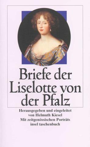 Briefe von Kiesel,  Helmuth, Pfalz,  Liselotte von der