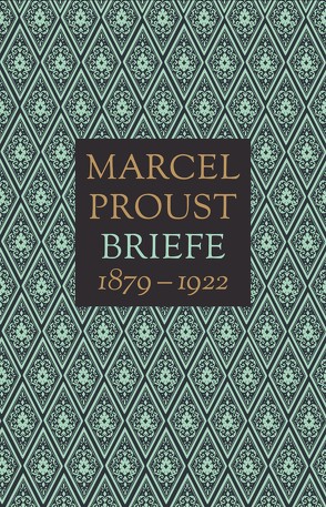 Briefe von Proust,  Marcel, Ritte,  Juergen, Russer,  Achim, Schwibs,  Bernd