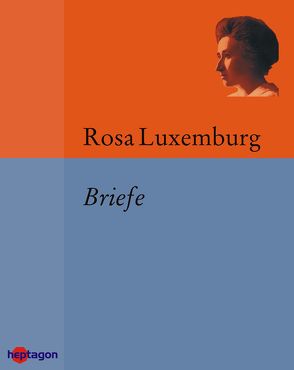 Briefe von Luxemburg,  Rosa