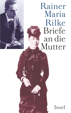 Briefe an die Mutter von Rilke,  Rainer Maria, Sieber-Rilke,  Hella