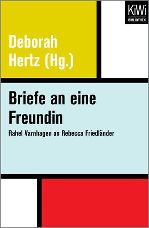 Briefe an eine Freundin von Hertz,  Deborah, Schoenbaum-Holtermann,  Tamara