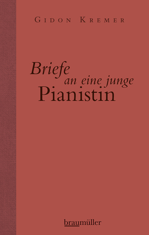 Briefe an eine junge Pianistin von Kremer,  Gidon