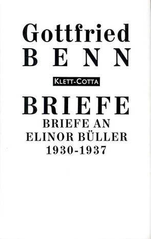 Briefe an Elinor Büller-Klinkowström 1930-1937 (Briefe) von Benn,  Gottfried, Schlüter,  Marguerite Valerie