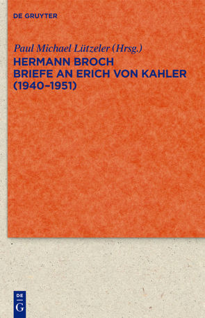 Briefe an Erich von Kahler (1940-1951) von Broch,  Hermann, Lützeler,  Paul-Michael