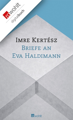 Briefe an Eva Haldimann von Kertész,  Imre, Schwamm,  Kristin