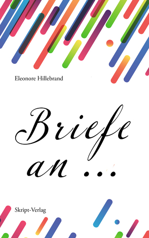 Briefe an … von Hillebrand,  Eleonore