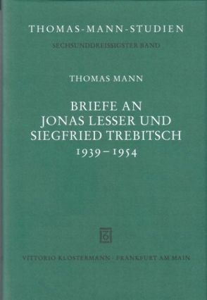 Briefe an Jonas Lesser und Siegfried Trebitsch 1939-1954 von Mann,  Thomas, Zeder,  Franz