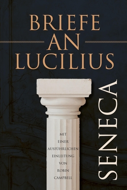 Briefe an Lucilius von Brömer,  Kerstin, Seneca,  Lucius Annaeus