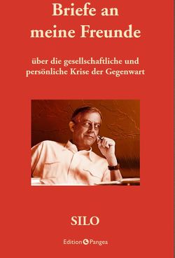 Briefe an meine Freunde über die gesellschaftliche und persönliche Krise der Gegenwart von Horowitz,  Daniel, Silo