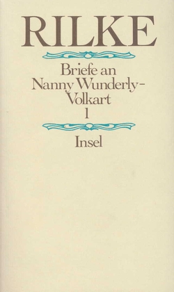 Briefe an Nanny Wunderly-Volkart von Bigler,  Niklaus, Luck,  Rätus, Rilke,  Rainer Maria