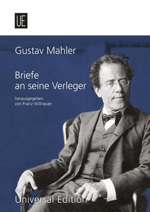 Briefe an seine Verleger von Mahler,  Gustav, Willnauer,  Franz