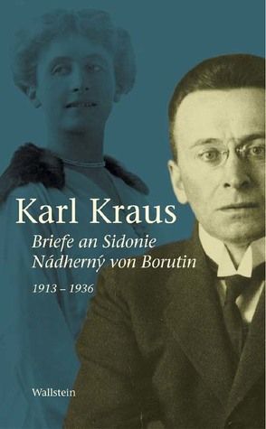 Briefe an Sidonie Nádhern’y von Borutin 1913-1936 von Kraus,  Karl, Pfäfflin,  Friedrich