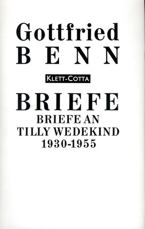 Briefe an Tilly Wedekind 1930-1955 (Briefe) von Benn,  Gottfried, Schlüter,  Marguerite Valerie