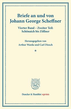 Briefe an und von Johann George Scheffner. von Diesch,  Carl, Warda,  Arthur
