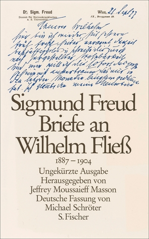 Briefe an Wilhelm Fließ 1887-1904 von Fliess,  Wilhelm, Freud,  Sigmund