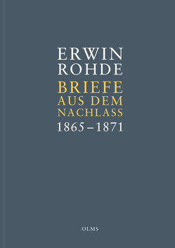 Briefe aus dem Nachlass. Band 1: Briefe zwischen 1865 und 1871 von Burkert,  Walter, Haubold,  Marianne, Rohde,  Erwin