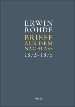 Briefe aus dem Nachlass. Band 2: Briefe zwischen 1872 und 1876 von Haubold,  Marianne, Rohde,  Erwin