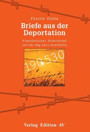 Briefe aus der Deportation von Dietz,  Pierre