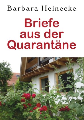 Briefe aus der Quarantäne von Heinecke,  Barbara