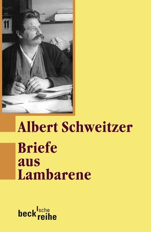 Briefe aus Lambarene von Schweitzer,  Albert