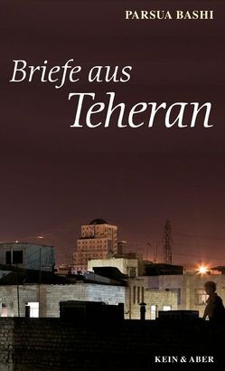 Briefe aus Teheran von Baghestani,  Susanne, Bashi,  Parsua