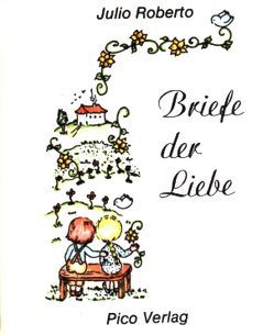 Briefe der Liebe von Roberto,  Julio