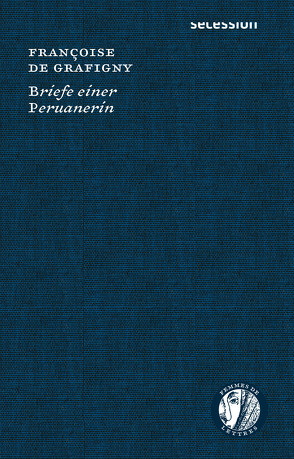 Briefe einer Peruanerin von Grafigny,  Françoise de, Kroll,  Renate