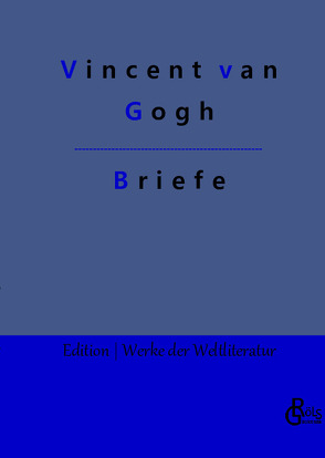 Briefe von Gröls-Verlag,  Redaktion, van Gogh,  Vincent