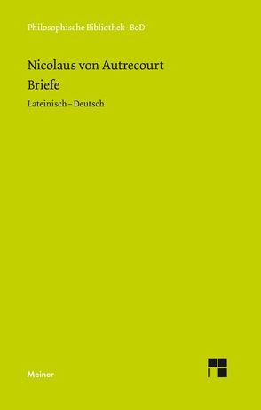 Briefe von Imbach,  Ruedi, Nicolaus von Autrecourt, Perler,  Dominik