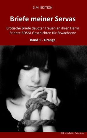 Briefe meiner Servas – Band 1 – Orange von EDITION,  S.M., M.,  Herr