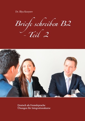 Briefe schreiben B2 – Teil 2 von Kozyrev,  Illya